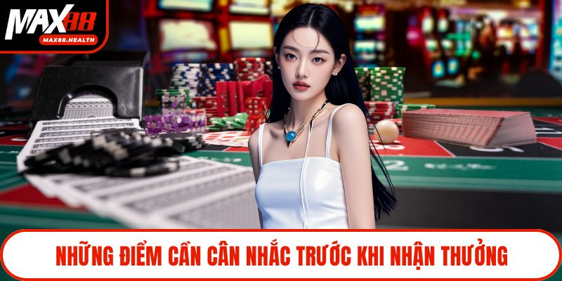 Những điểm cần cân nhắc trước khi nhận thưởng
